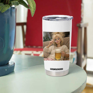 Funny Smoking And Drinking Doll Meme Tumbler Cup Weekend Relaxation TS12 Print Your Wear