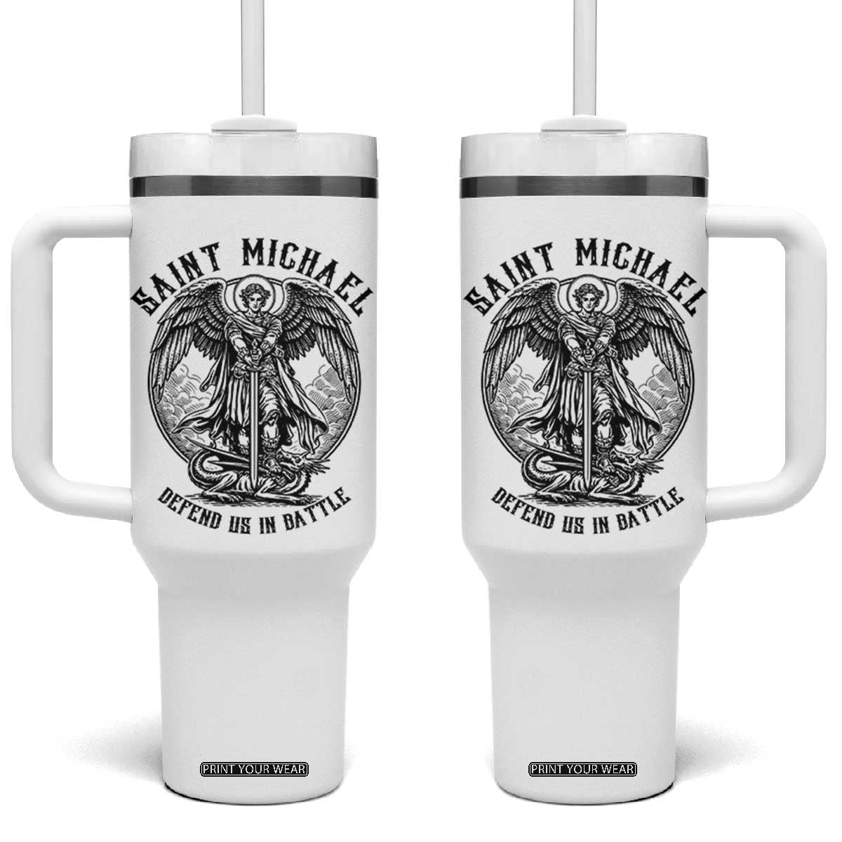 Saint Michael Heavenly Warrior Tumbler With Handle Defend Us In Battle TS12 One Size: 40 oz White Print Your Wear
