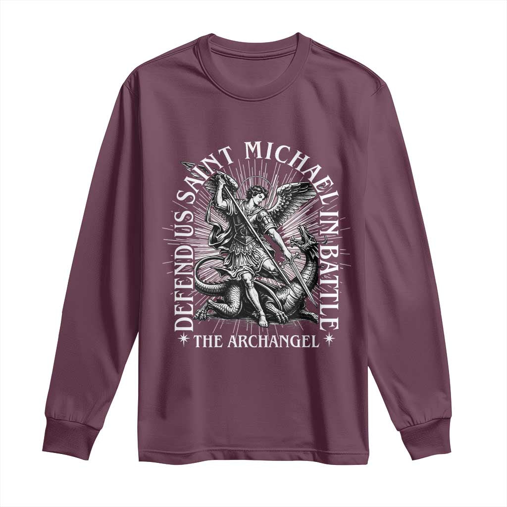 Saint Michael Defend Us In Battle Long Sleeve Shirt Catholic Protection Gift TS12 Maroon Print Your Wear