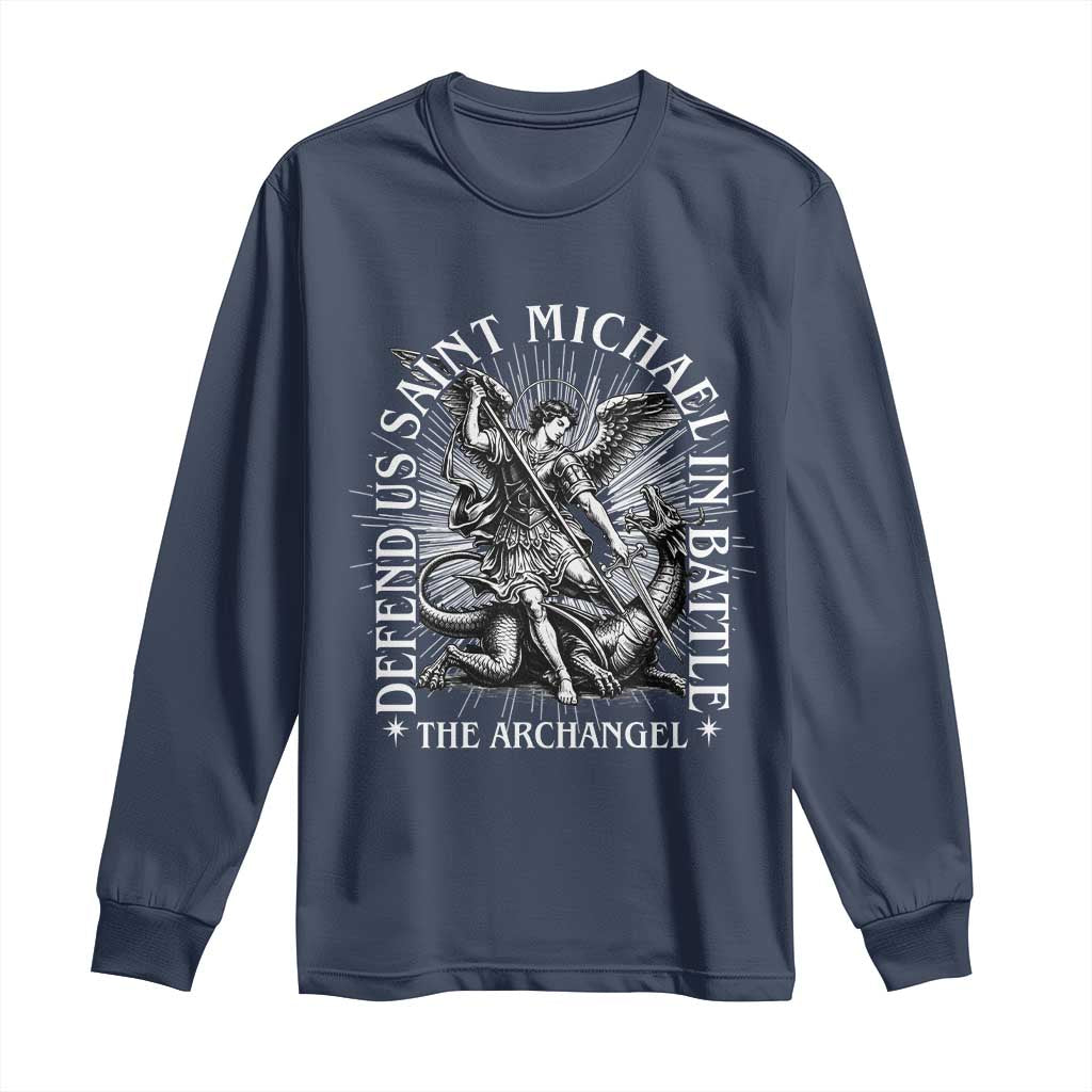 Saint Michael Defend Us In Battle Long Sleeve Shirt Catholic Protection Gift TS12 Navy Print Your Wear