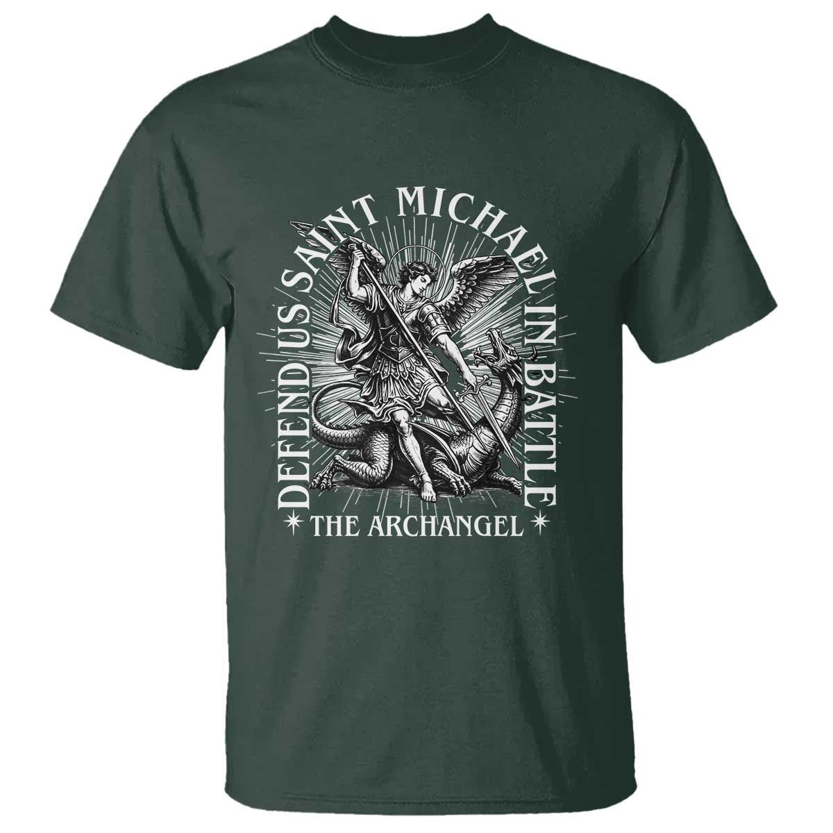 Saint Michael Defend Us In Battle T Shirt Catholic Protection Gift TS12 Dark Forest Green Print Your Wear