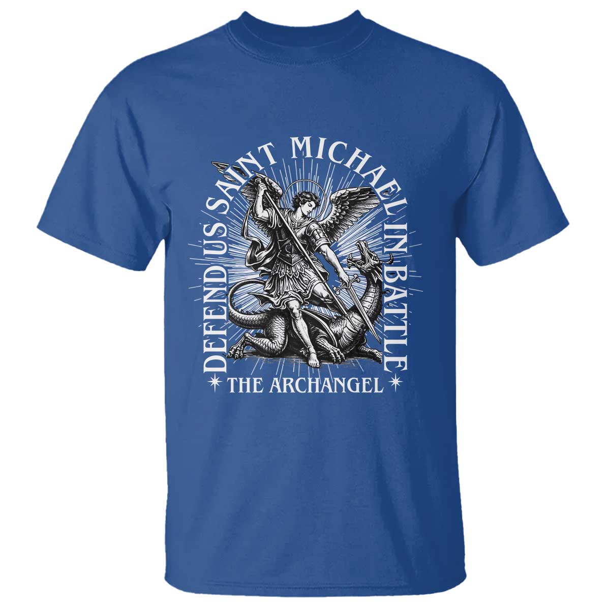 Saint Michael Defend Us In Battle T Shirt Catholic Protection Gift TS12 Royal Blue Print Your Wear