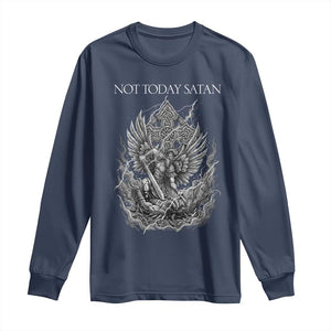 Not Today Satan Long Sleeve Shirt Saint Michael Fights Evil TS12 Navy Print Your Wear