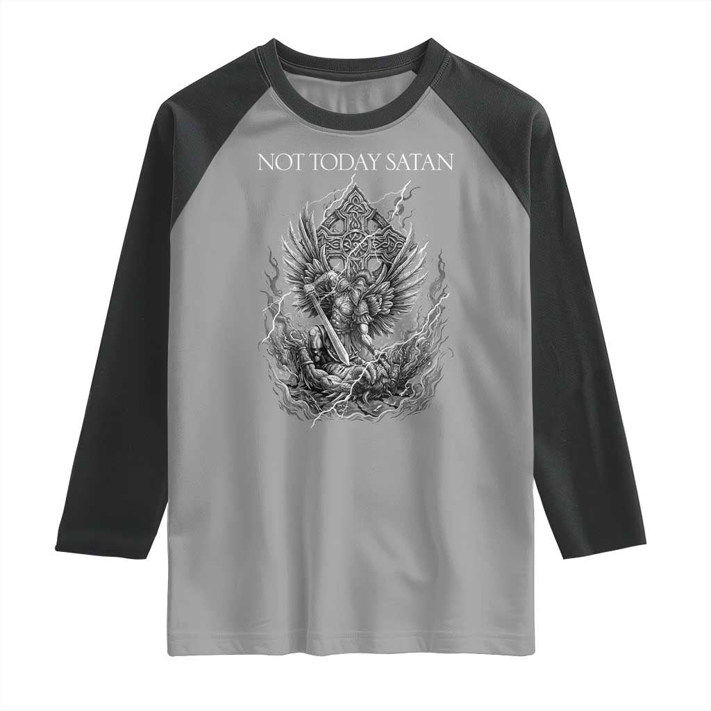 Not Today Satan Raglan Shirt Saint Michael Fights Evil TS12 Sport Gray Black Print Your Wear