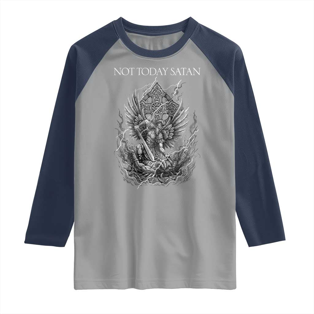Not Today Satan Raglan Shirt Saint Michael Fights Evil TS12 Sport Gray Navy Print Your Wear