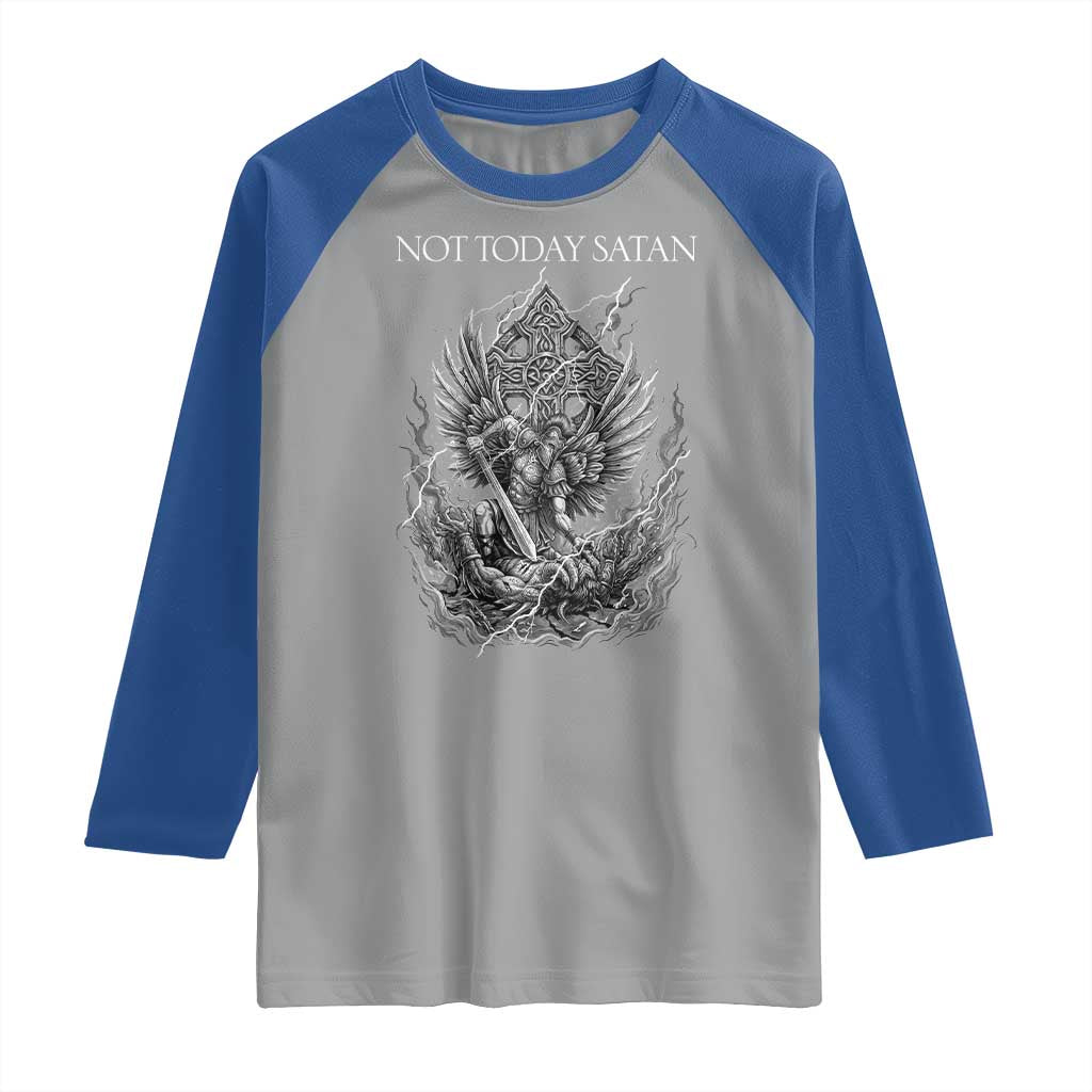 Not Today Satan Raglan Shirt Saint Michael Fights Evil TS12 Sport Gray Royal Print Your Wear