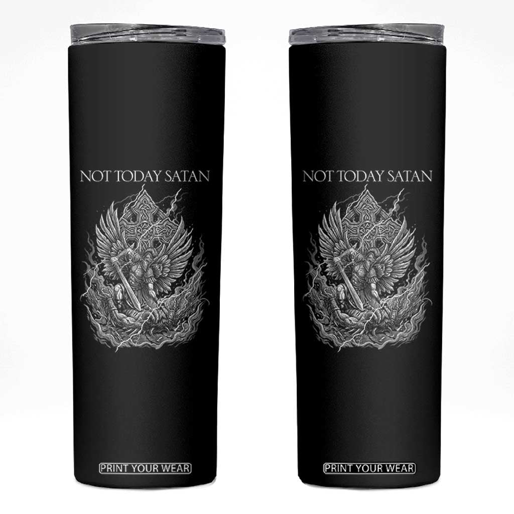 Not Today Satan Skinny Tumbler Saint Michael Fights Evil TS12 Black Print Your Wear