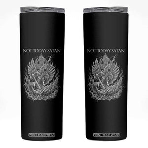 Not Today Satan Skinny Tumbler Saint Michael Fights Evil TS12 Black Print Your Wear