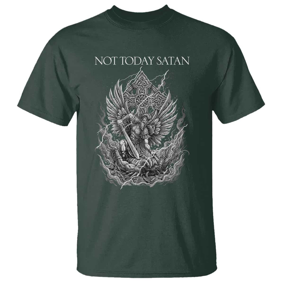 Not Today Satan T Shirt - Saint Michael Fights Evil Christian Faith Spiritual Warfare Tee TS12 Dark Forest Green Print Your Wear