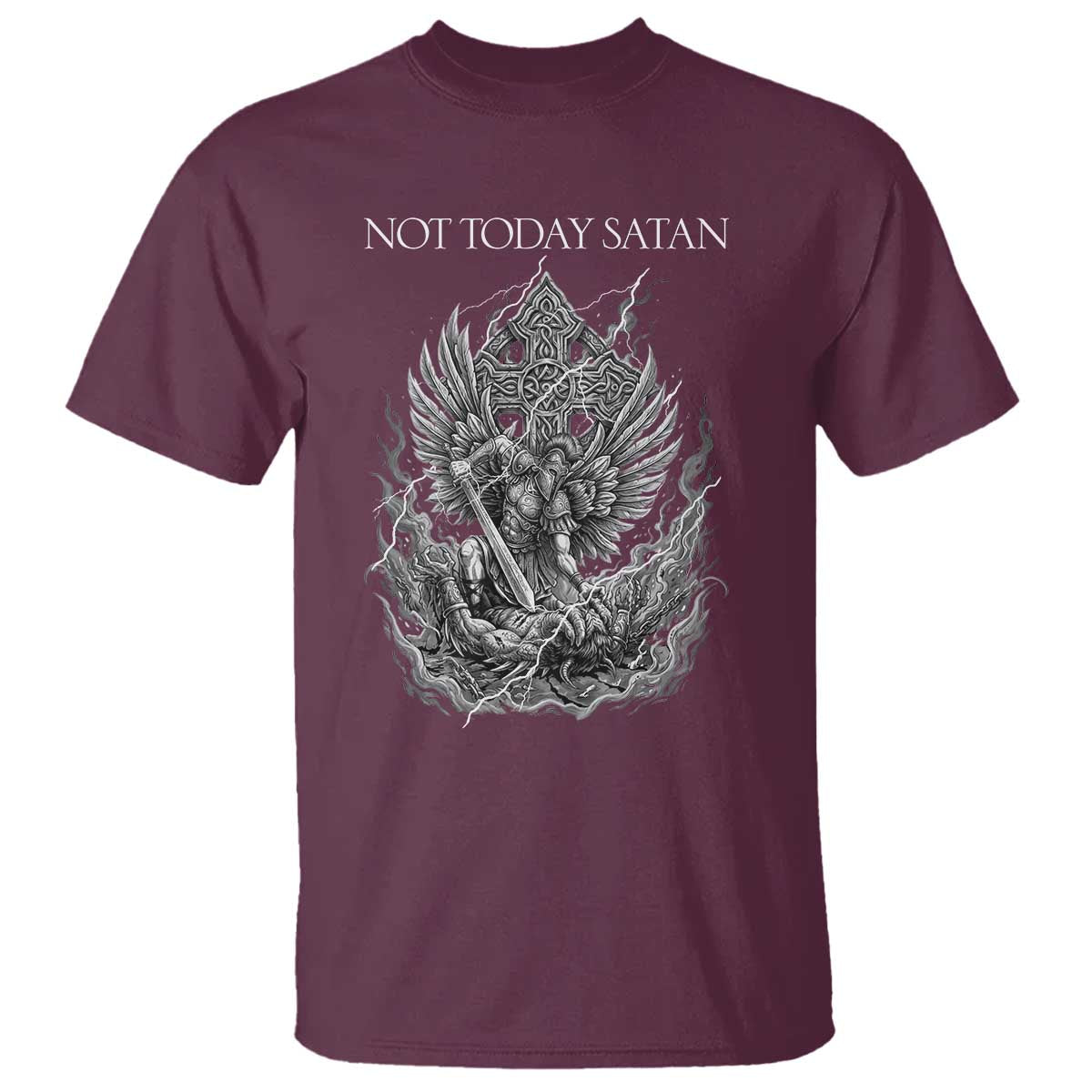 Not Today Satan T Shirt - Saint Michael Fights Evil Christian Faith Spiritual Warfare Tee TS12 Maroon Print Your Wear