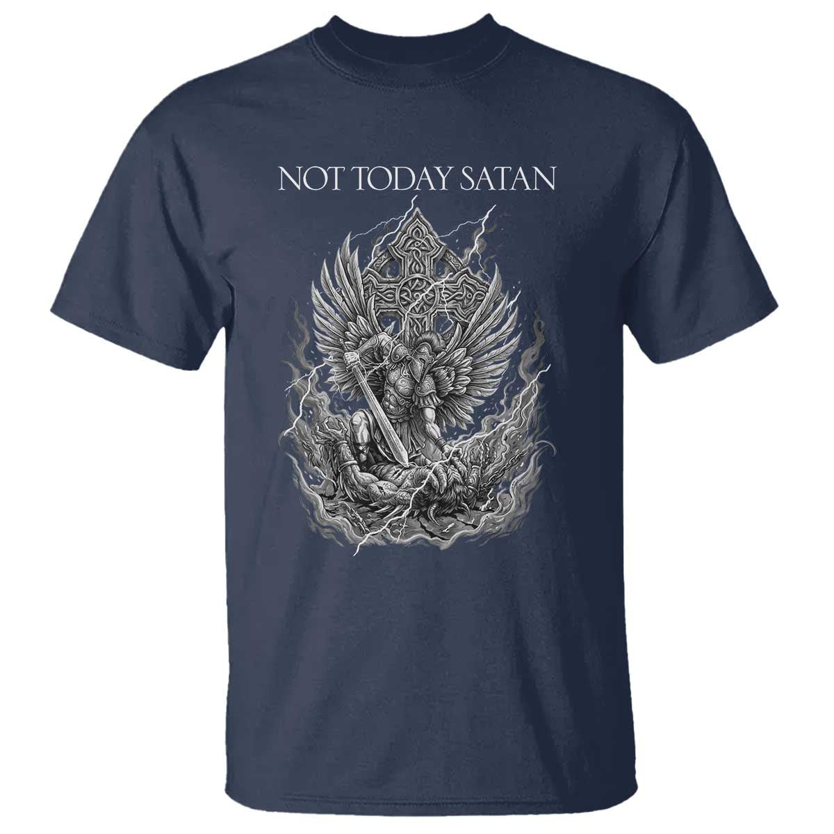 Not Today Satan T Shirt - Saint Michael Fights Evil Christian Faith Spiritual Warfare Tee TS12 Navy Print Your Wear