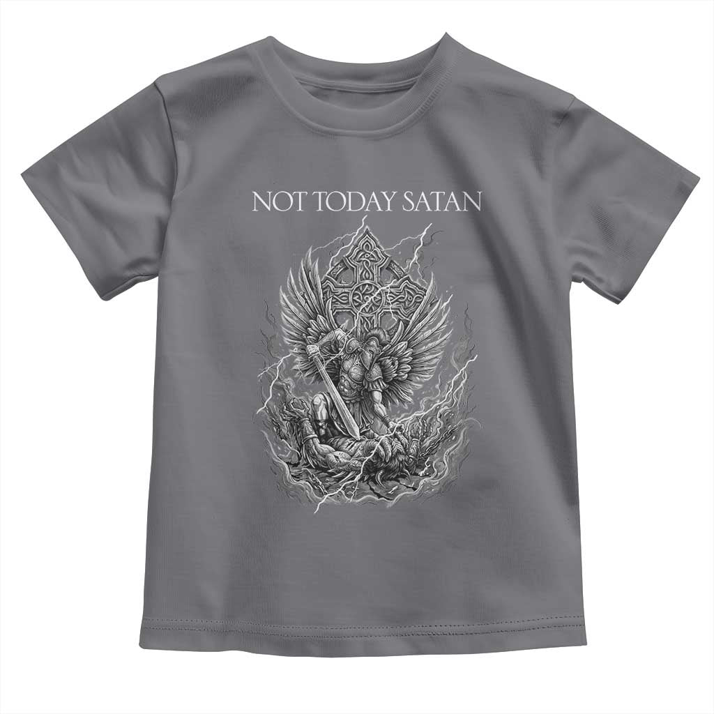 Not Today Satan Toddler T Shirt Saint Michael Fights Evil TS12 Charcoal Print Your Wear