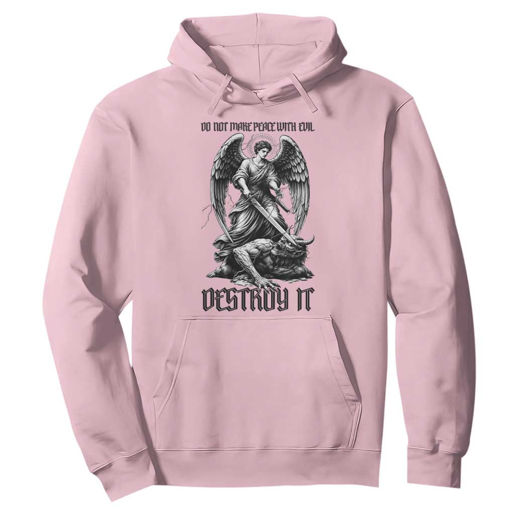 Do Not Make Peace With Evil Hoodie Archangel Saint Michael TS12 Light Pink Print Your Wear