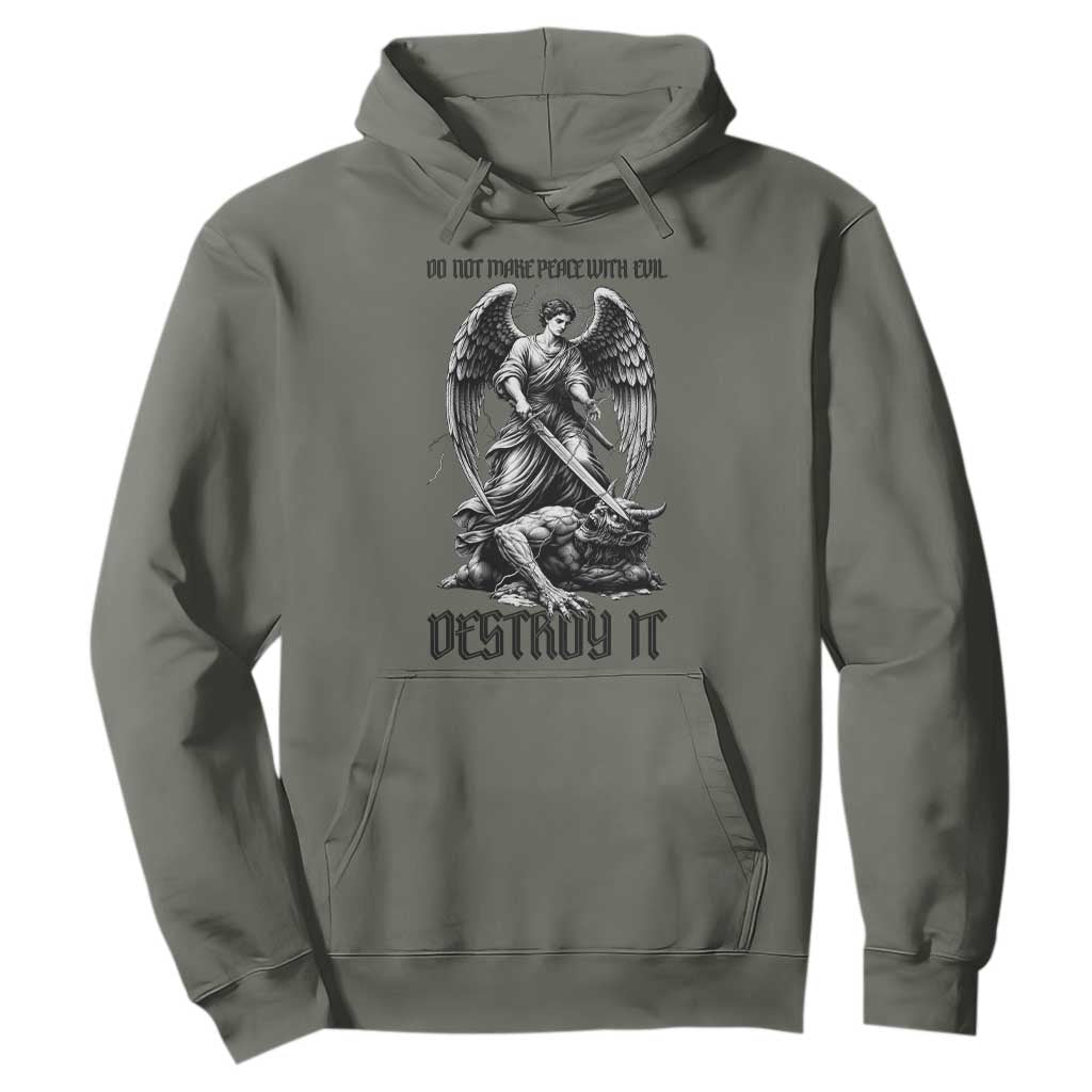 Do Not Make Peace With Evil Hoodie Archangel Saint Michael TS12 Military Green Print Your Wear