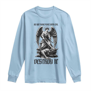 Do Not Make Peace With Evil Long Sleeve Shirt Archangel Saint Michael TS12 Light Blue Print Your Wear