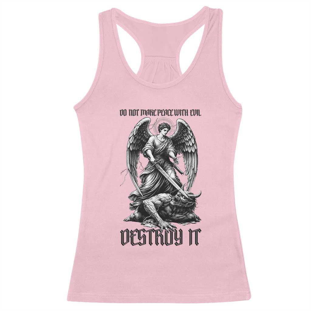 Do Not Make Peace With Evil Racerback Tank Top Archangel Saint Michael TS12 Light Pink Print Your Wear