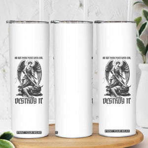 Do Not Make Peace With Evil Skinny Tumbler Archangel Saint Michael TS12 Print Your Wear