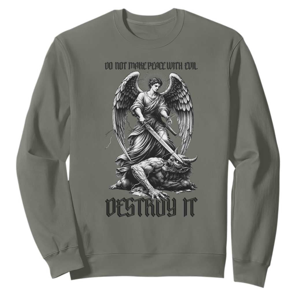 Do Not Make Peace With Evil Sweatshirt Archangel Saint Michael TS12 Military Green Print Your Wear