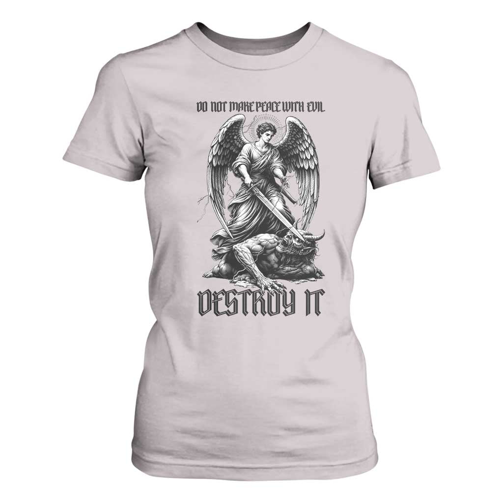Do Not Make Peace With Evil T Shirt For Women Archangel Saint Michael TS12 Ice Gray Print Your Wear