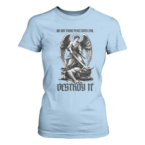 Do Not Make Peace With Evil T Shirt For Women Archangel Saint Michael TS12 Light Blue Print Your Wear