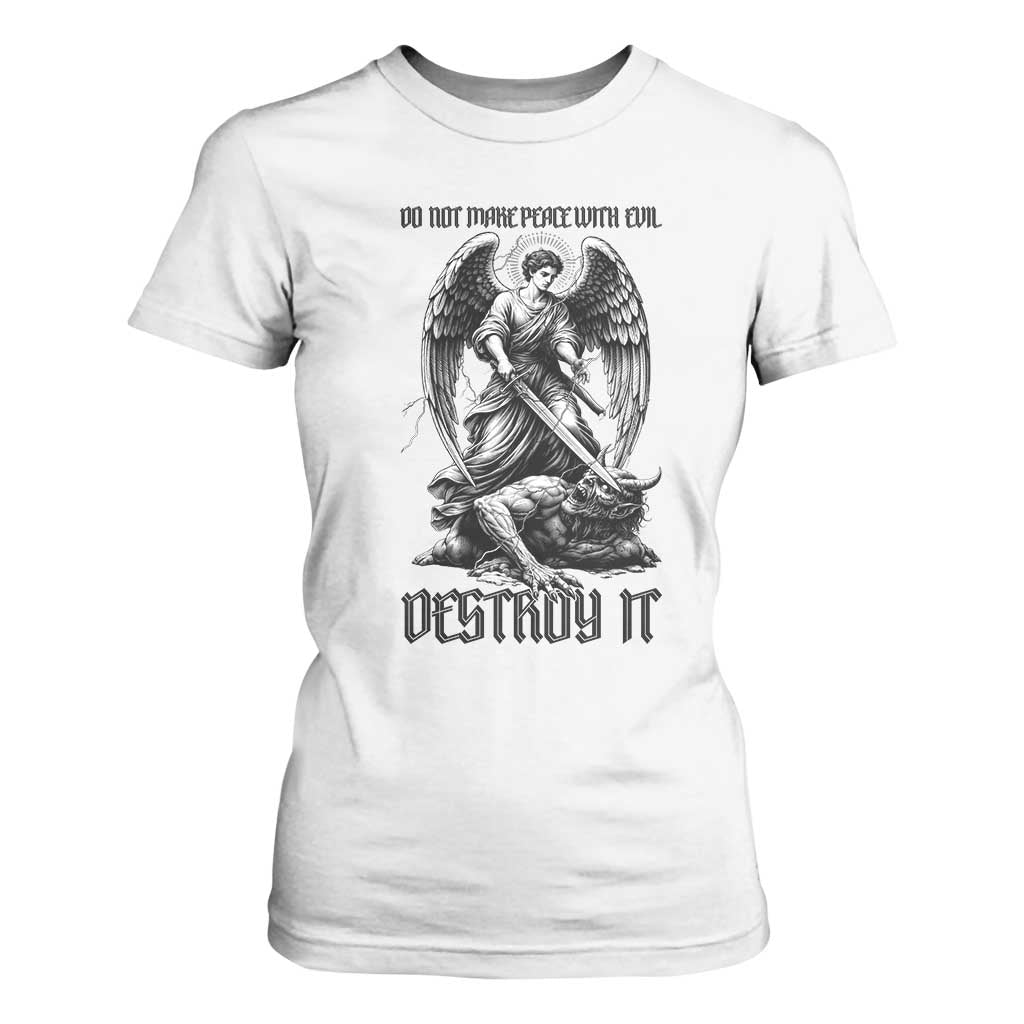Do Not Make Peace With Evil T Shirt For Women Archangel Saint Michael TS12 White Print Your Wear