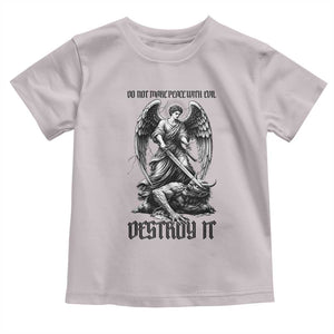 Do Not Make Peace With Evil Toddler T Shirt Archangel Saint Michael TS12 Ice Gray Print Your Wear