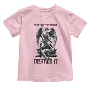 Do Not Make Peace With Evil Toddler T Shirt Archangel Saint Michael TS12 Light Pink Print Your Wear