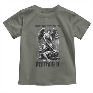 Do Not Make Peace With Evil Toddler T Shirt Archangel Saint Michael TS12 Military Green Print Your Wear