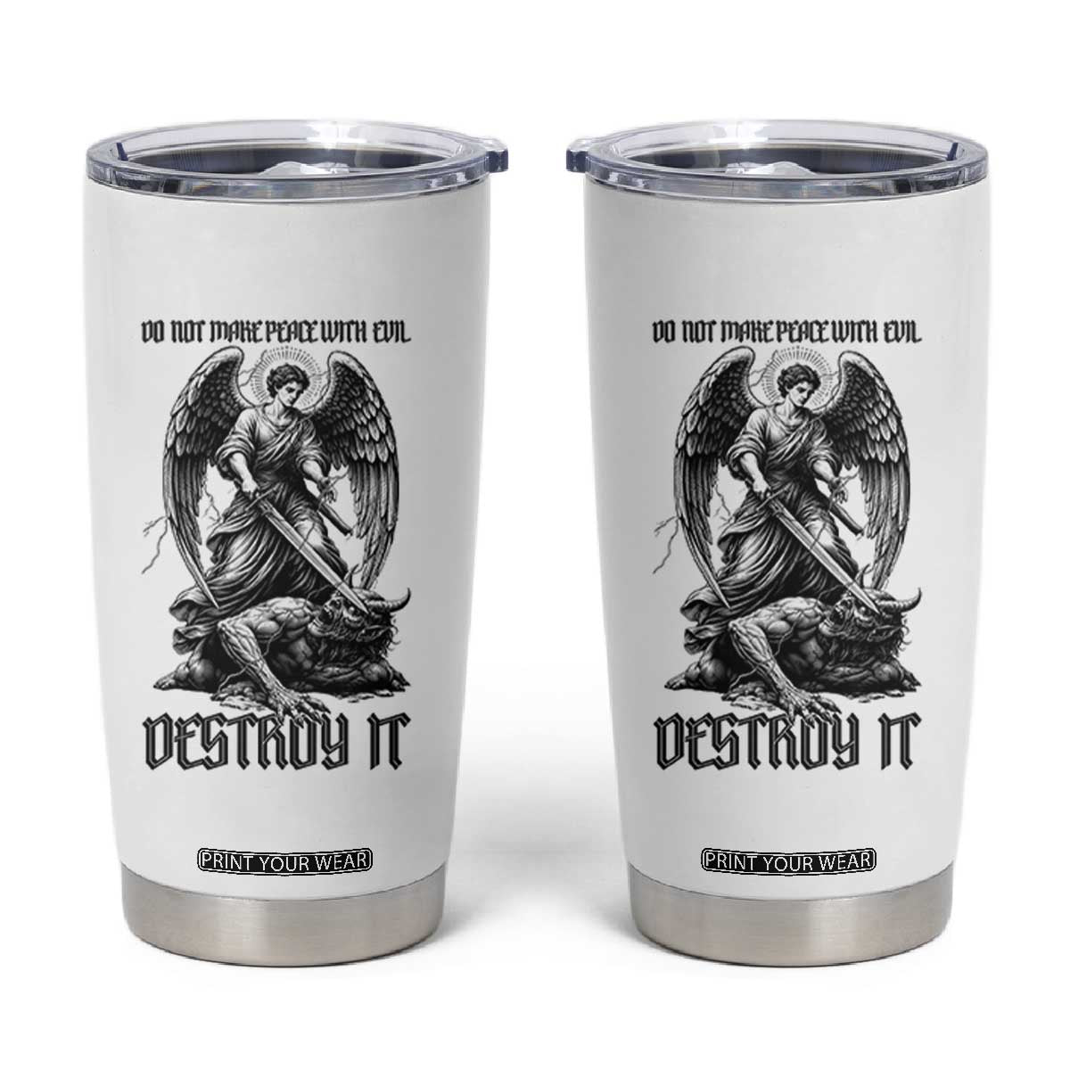 Do Not Make Peace With Evil Tumbler Cup Archangel Saint Michael TS12 White Print Your Wear
