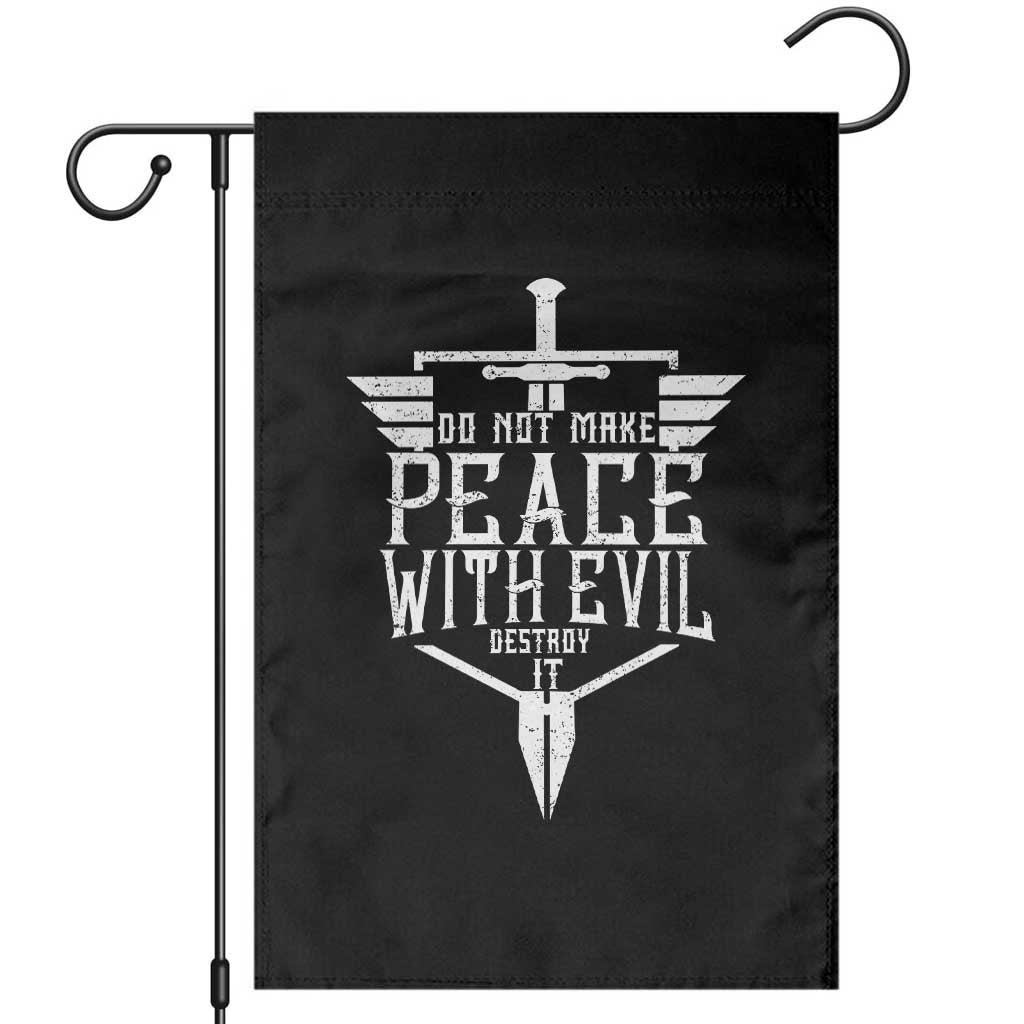 Do Not Make Peace With Evil Garden Flag Catholic Protection Gift TS12 Black Print Your Wear