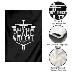 Do Not Make Peace With Evil Garden Flag Catholic Protection Gift TS12 Print Your Wear