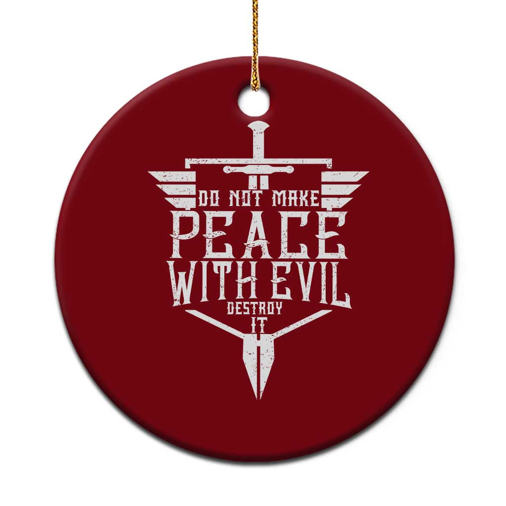 Do Not Make Peace With Evil Ceramic Ornament Catholic Protection Gift TS12 1pc Red Print Your Wear