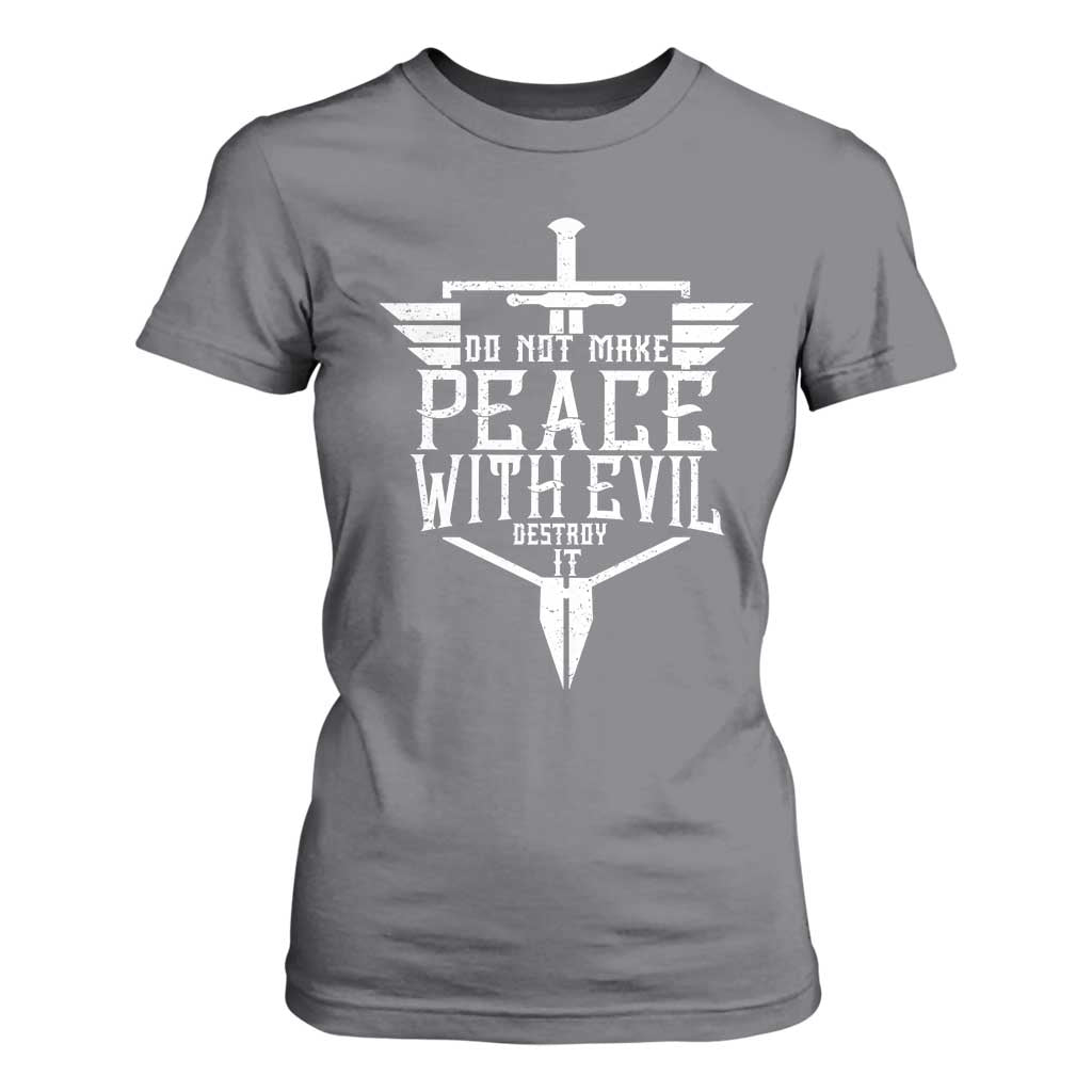 Do Not Make Peace With Evil T Shirt For Women Catholic Protection Gift TS12 Charcoal Print Your Wear