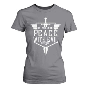 Do Not Make Peace With Evil T Shirt For Women Catholic Protection Gift TS12 Charcoal Print Your Wear