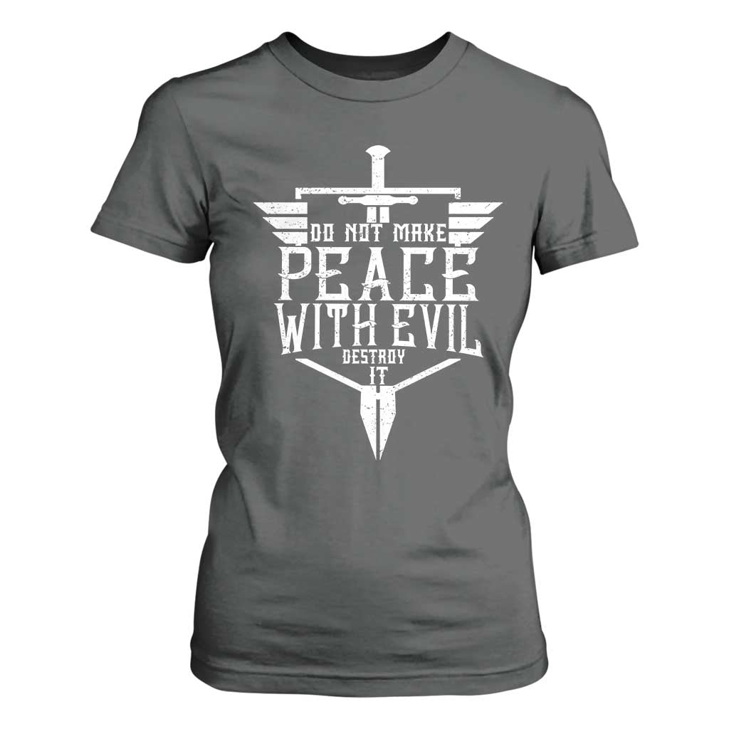 Do Not Make Peace With Evil T Shirt For Women Catholic Protection Gift TS12 Dark Heather Print Your Wear