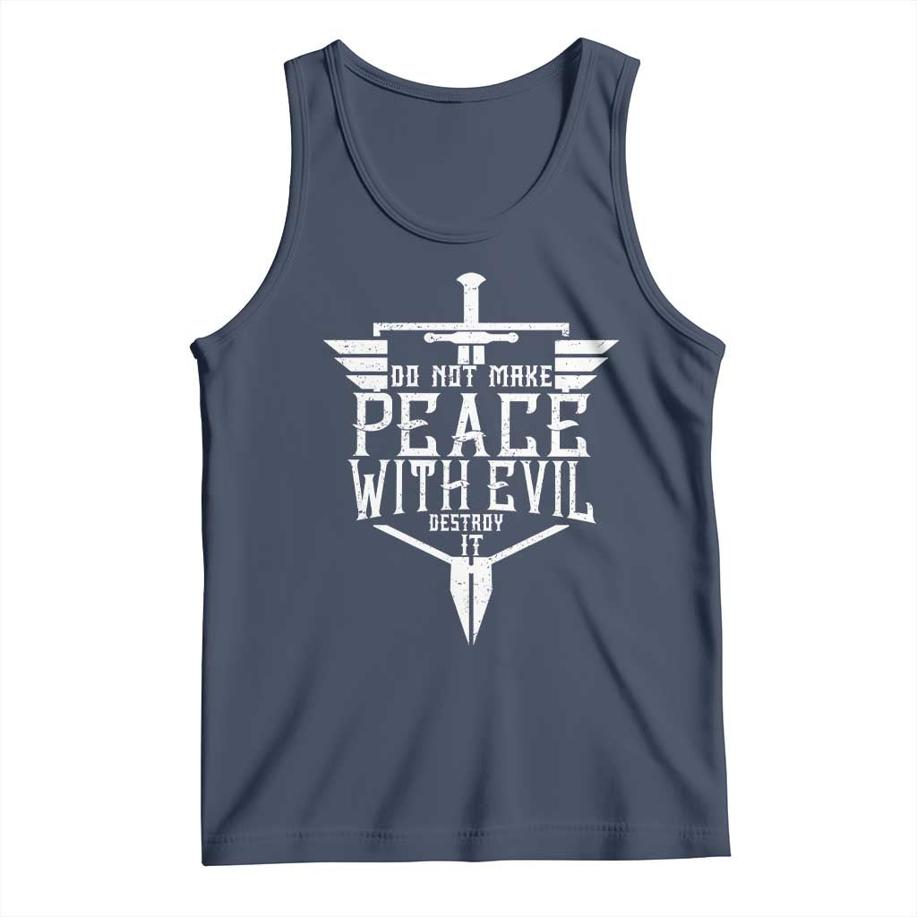 Do Not Make Peace With Evil Tank Top Catholic Protection Gift TS12 Navy Print Your Wear