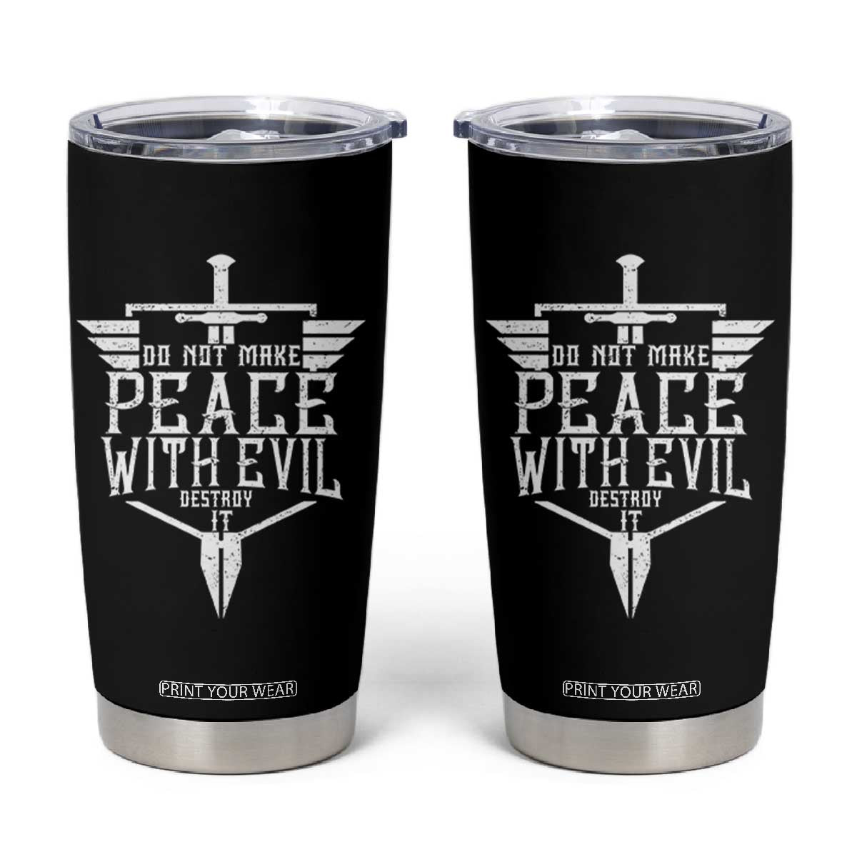 Do Not Make Peace With Evil Tumbler Cup Catholic Protection Gift TS12 Black Print Your Wear