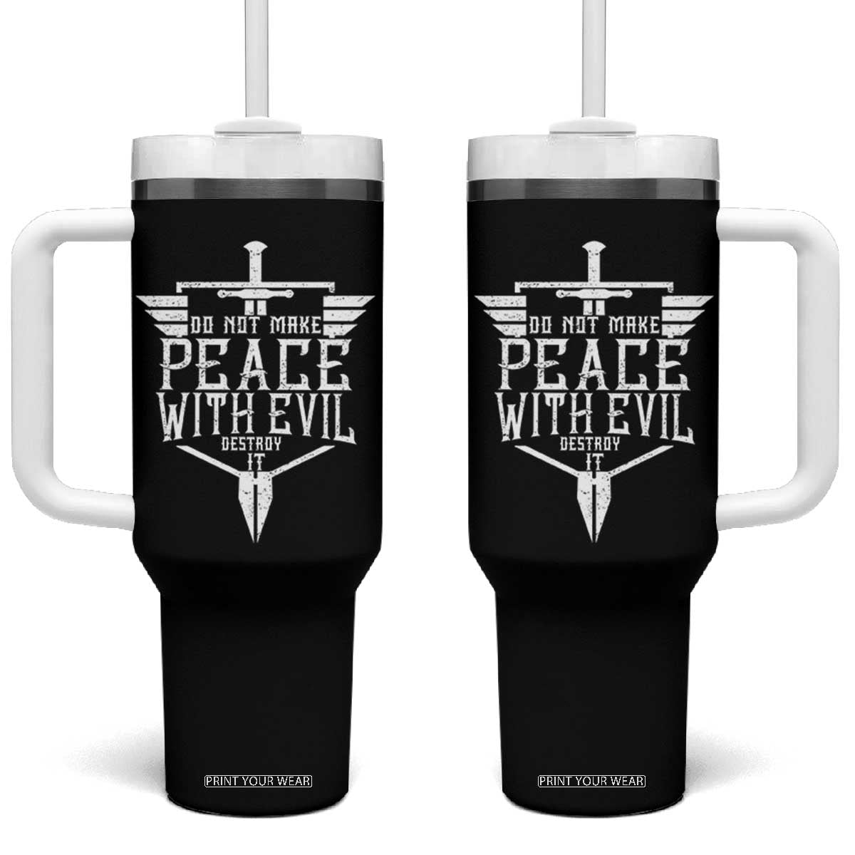 Do Not Make Peace With Evil Tumbler With Handle Catholic Protection Gift TS12 One Size: 40 oz Black Print Your Wear
