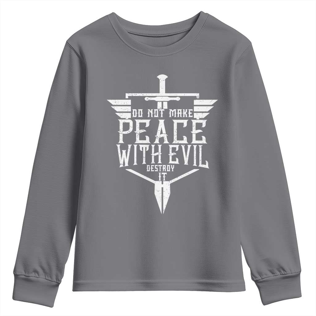 Do Not Make Peace With Evil Youth Sweatshirt Catholic Protection Gift TS12 Charcoal Print Your Wear