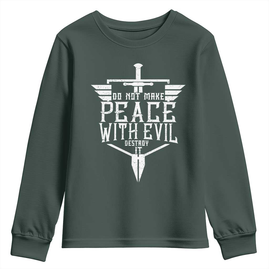 Do Not Make Peace With Evil Youth Sweatshirt Catholic Protection Gift TS12 Dark Forest Green Print Your Wear