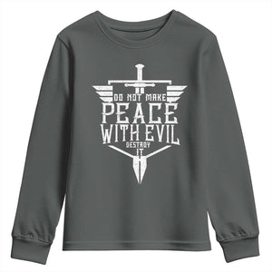 Do Not Make Peace With Evil Youth Sweatshirt Catholic Protection Gift TS12 Dark Heather Print Your Wear
