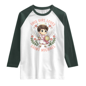 This Girl Loves Saint Michael Raglan Shirt Religious Faith Gift TS12 White Dark Forest Green Print Your Wear