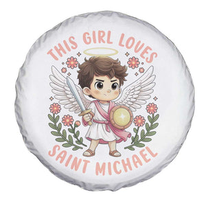 This Girl Loves Saint Michael Spare Tire Cover Religious Faith Gift TS12 Print Your Wear