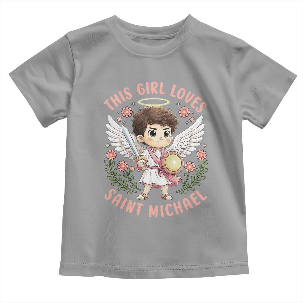 This Girl Loves Saint Michael Toddler T Shirt Religious Faith Gift TS12 Sport Gray Print Your Wear