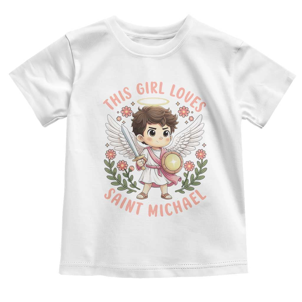 This Girl Loves Saint Michael Toddler T Shirt Religious Faith Gift TS12 White Print Your Wear