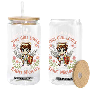 This Girl Loves Saint Michael Glass Can Catholic Faith Gift TS12 Print Your Wear