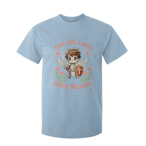 This Girl Loves Saint Michael T Shirt For Kid Catholic Faith Gift TS12 Light Blue Print Your Wear