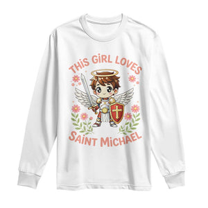 This Girl Loves Saint Michael Long Sleeve Shirt Catholic Faith Gift TS12 White Print Your Wear