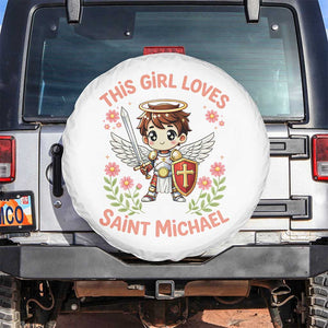 This Girl Loves Saint Michael Spare Tire Cover Catholic Faith Gift TS12 No hole White Print Your Wear