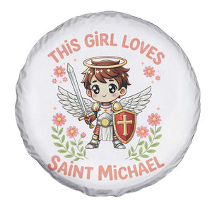 This Girl Loves Saint Michael Spare Tire Cover Catholic Faith Gift TS12 Print Your Wear